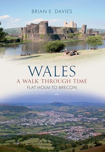 9781848687073: Wales A Walk Through Time - Flat Holm to Brecon [Idioma Ingls]