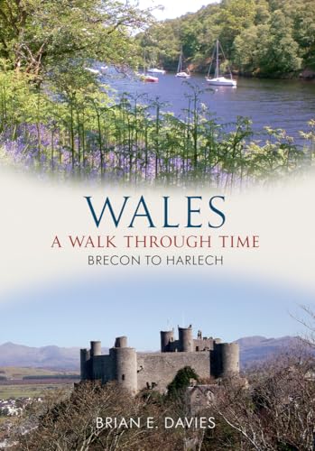 Wales A Walk Through Time - Brecon to Harlech (9781848687080) by Davies, Brian E.