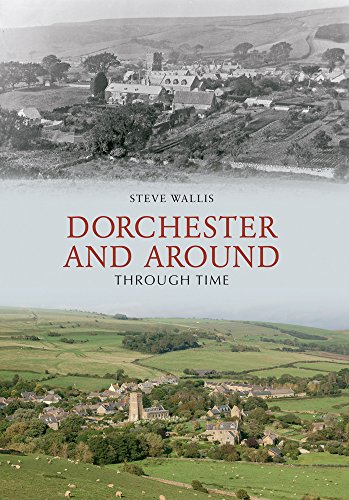 Beispielbild fr Dorchester and Around Through Time zum Verkauf von WorldofBooks
