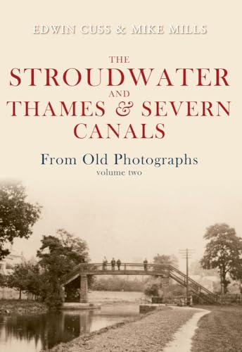 Beispielbild fr Stroudwater and Thames and Severn Canals from Old Photographs II: Volume 2 zum Verkauf von AwesomeBooks