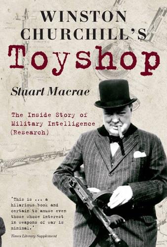 9781848687943: Winston Churchill's Toyshop: The Inside Story of Military Intelligence (Research)