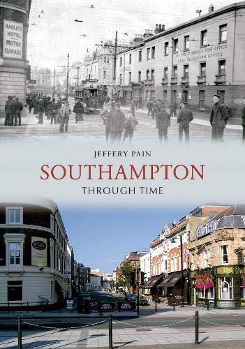 Beispielbild fr Southampton Through Time zum Verkauf von WorldofBooks