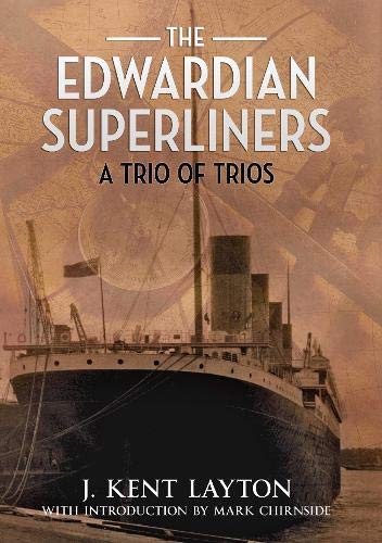 9781848688353: The Edwardian Superliners: A Trio of Trios