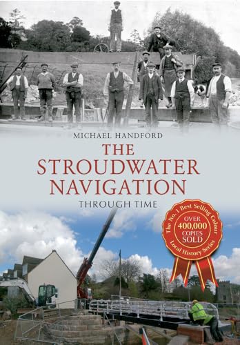 Stock image for The Stroudwater Navigation Through Time for sale by WorldofBooks