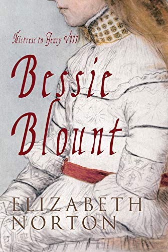 9781848688704: Bessie Blount: Mistress to Henry VIII