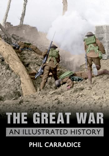 Imagen de archivo de The Great War: An Illustrated History a la venta por WorldofBooks