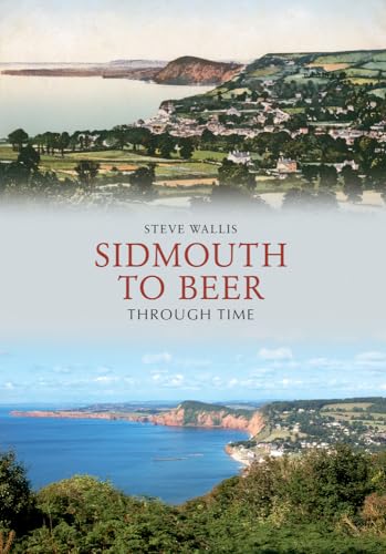 Beispielbild fr Sidmouth to Beer Through Time zum Verkauf von WorldofBooks