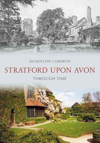 Imagen de archivo de Stratford Upon Avon Through Time a la venta por WorldofBooks