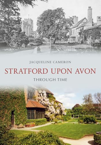 Stock image for Stratford Upon Avon Through Time for sale by Blackwell's