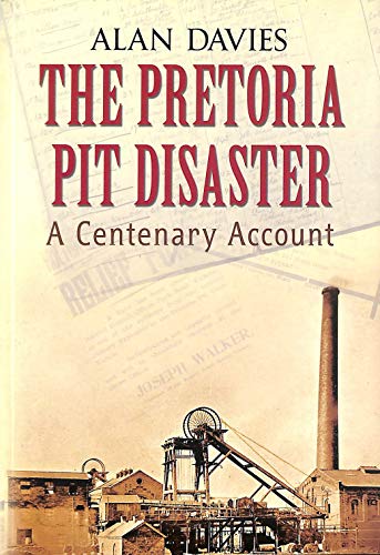 9781848689244: The Pretoria Pit Disaster: A Centenary Account