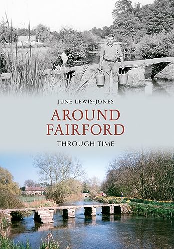 Beispielbild fr Around Fairford Through Time zum Verkauf von WorldofBooks