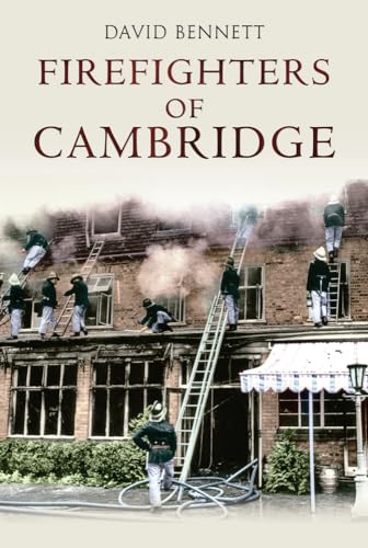 Firefighters of Cambridge (9781848689541) by Bennett, David