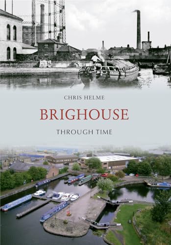 Stock image for Brighouse Through Time for sale by Blackwell's