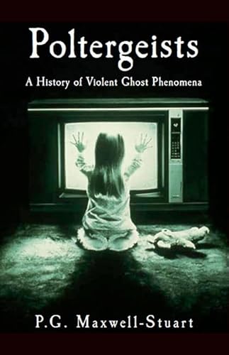9781848689879: Poltergeists: A History of Violent Ghostly Phenomena