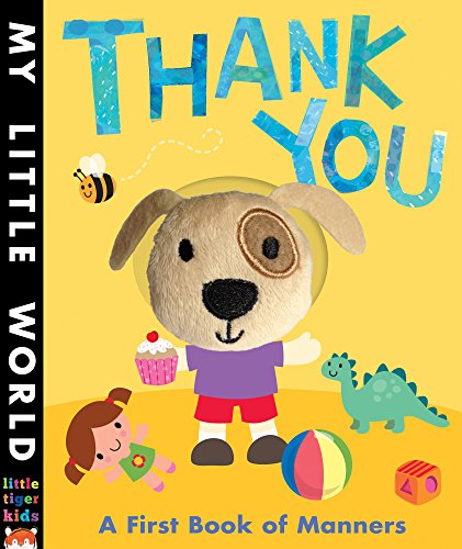 Beispielbild fr Thank You: A First Book of Manners (My Little World) zum Verkauf von WorldofBooks
