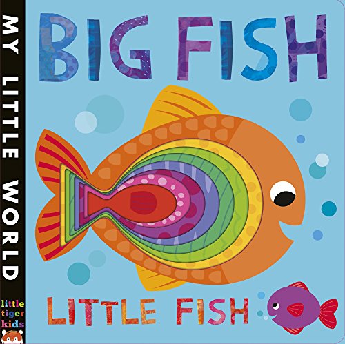 Beispielbild fr Big Fish. Little Fish A buBoard bookly book of opposites: A bubbly book of opposites (My Little World) zum Verkauf von WorldofBooks