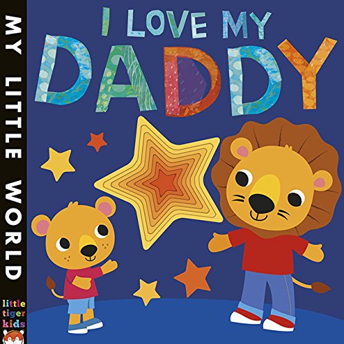 Beispielbild fr I Love My Daddy A star-studded book of giving (My Little World) zum Verkauf von WorldofBooks