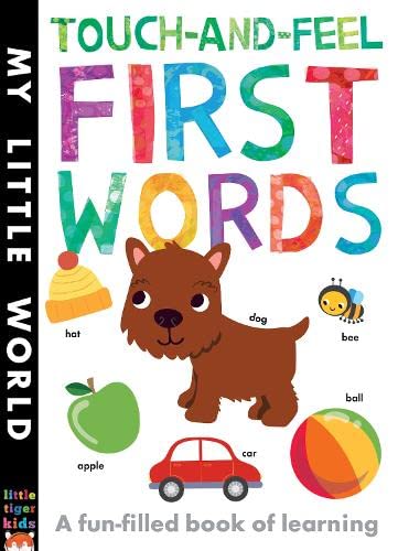 Beispielbild fr Touch-and-feel First Words: A Fun-filled Book of First Words (My Little World) zum Verkauf von WorldofBooks