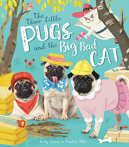 Stock image for The Three Little Pugs and the Big Bad Cat for sale by AwesomeBooks
