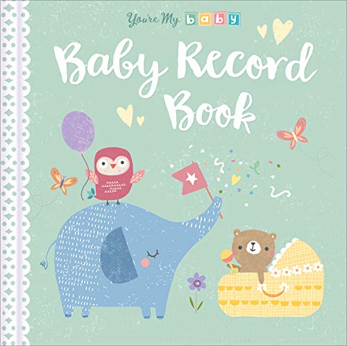 Stock image for Baby Record Book (Youre My Baby) for sale by AwesomeBooks