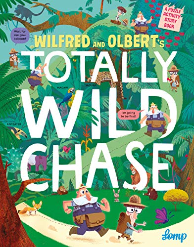 Beispielbild fr Wilfred and Olbert  s Totally Wild Chase: 1 (Wilfred & Olbert (1)) zum Verkauf von WorldofBooks