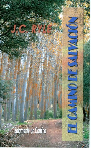 El Camino de SalvaciÃ³n: Solamente un Camino (Spanish Edition) (9781848710030) by J.C. Ryle