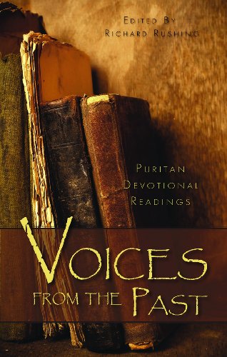 Beispielbild fr Voices from the Past: Puritan Devotional Readings zum Verkauf von Goodwill
