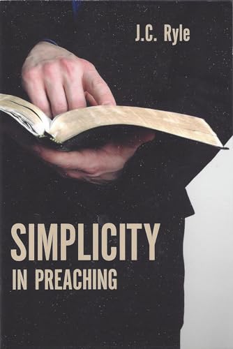 Simplicity in Preaching (9781848710658) by Ryle BP., John Charles
