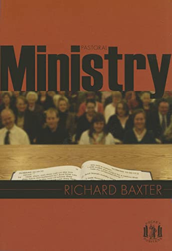 Stock image for Pastoral Ministry: An Anthology from The Reformed Pastor (Pocket Puritan) for sale by WorldofBooks