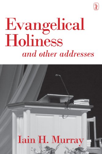 Stock image for Evangelical Holiness: And Other Addresses for sale by WorldofBooks