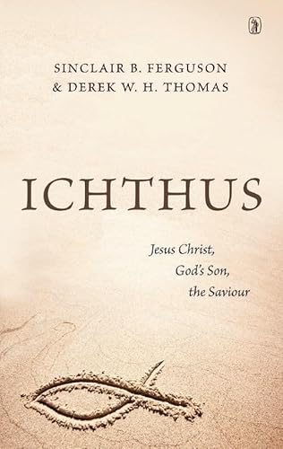 Imagen de archivo de Ichthus: Jesus Christ, God's Son, the Saviour a la venta por SecondSale