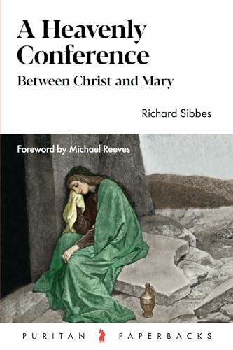 Stock image for A Heavenly Conference Between Christ and Mary After His Resurrection for sale by Blackwell's