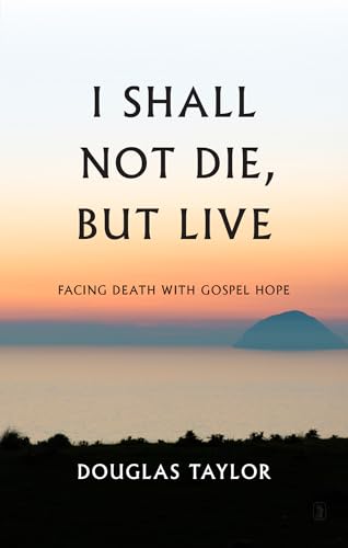 Stock image for I Shall Not Die, But Live for sale by Half Price Books Inc.