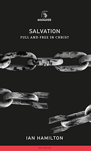 Beispielbild fr Salvation: Full and Free in Christ (Banner Mini Guides) zum Verkauf von Wonder Book