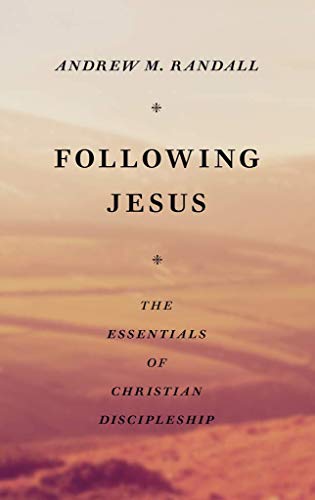 Beispielbild fr Following Jesus: The Essentials of Christian Discipleship zum Verkauf von Wonder Book
