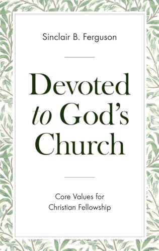 Beispielbild fr Devoted to God's Church: Core Values for Christian Fellowship zum Verkauf von WorldofBooks