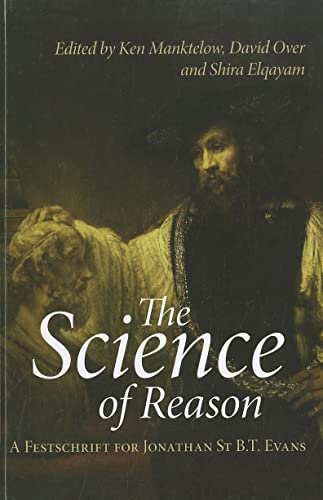 9781848720152: The Science of Reason: A Festschrift for Jonathan St B.T. Evans (Psychology Press Festschrift Series)