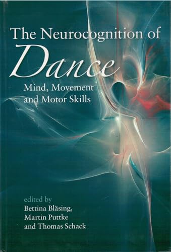 9781848720244: The Neurocognition of Dance: Mind, Movement and Motor Skills