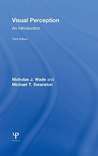 Visual Perception: An Introduction, 3rd Edition (9781848720428) by Wade, Nicholas; Swanston, Mike