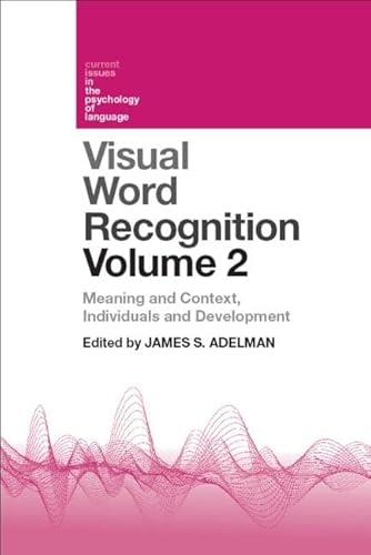 Beispielbild fr Visual Word Recognition Volume 2: Meaning and Context, Individuals and Development (Current Issues in the Psychology of Language) zum Verkauf von Chiron Media