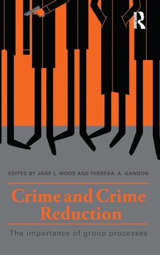 Imagen de archivo de Crime and Crime Reduction: The importance of group processes a la venta por Chiron Media