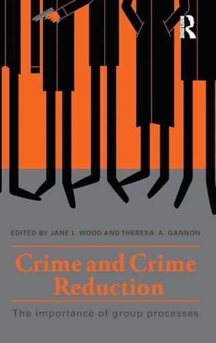 Stock image for Crime and Crime Reduction: The importance of group processes for sale by Bookmans