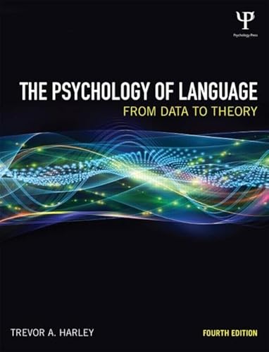 Stock image for The Psychology of Language: From Data to Theory for sale by Textbooks2go