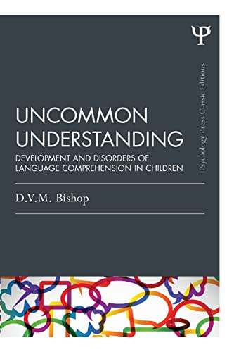 Stock image for Uncommon Understanding (Classic Edition): Development and disorders of language comprehension in children for sale by Chiron Media