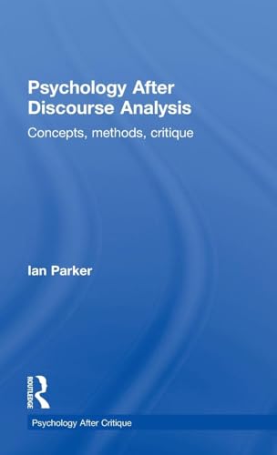 9781848722101: Psychology After Discourse Analysis: Concepts, methods, critique (Psychology After Critique)