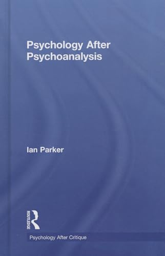 Stock image for Psychology After Psychoanalysis: Psychosocial studies and beyond (Psychology After Critique) for sale by Chiron Media