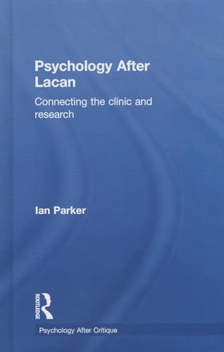 Beispielbild fr Psychology After Lacan: Connecting the clinic and research (Psychology After Critique) zum Verkauf von Chiron Media