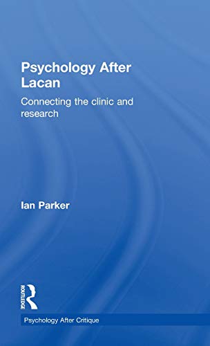 9781848722163: Psychology After Lacan: Connecting the clinic and research (Psychology After Critique)