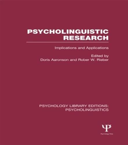 Stock image for Psycholinguistic Research (PLE: Psycholinguistics): Implications and Applications (Psychology Library Editions: Psycholinguistics) for sale by Chiron Media