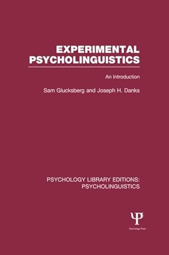 Stock image for Experimental Psycholinguistics (PLE: Psycholinguistics): An Introduction (Psychology Library Editions: Psycholinguistics) for sale by Chiron Media
